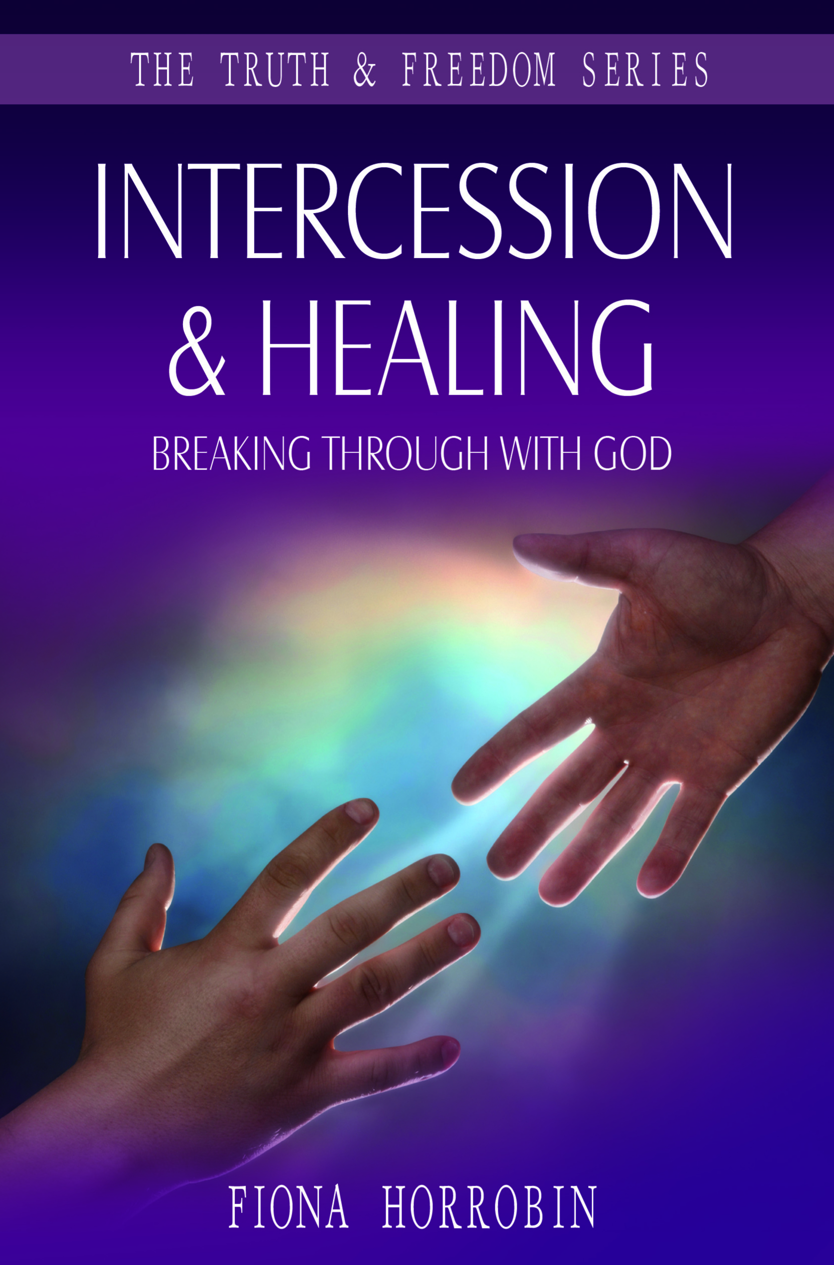 Intercession & Healing - Breaking through with God