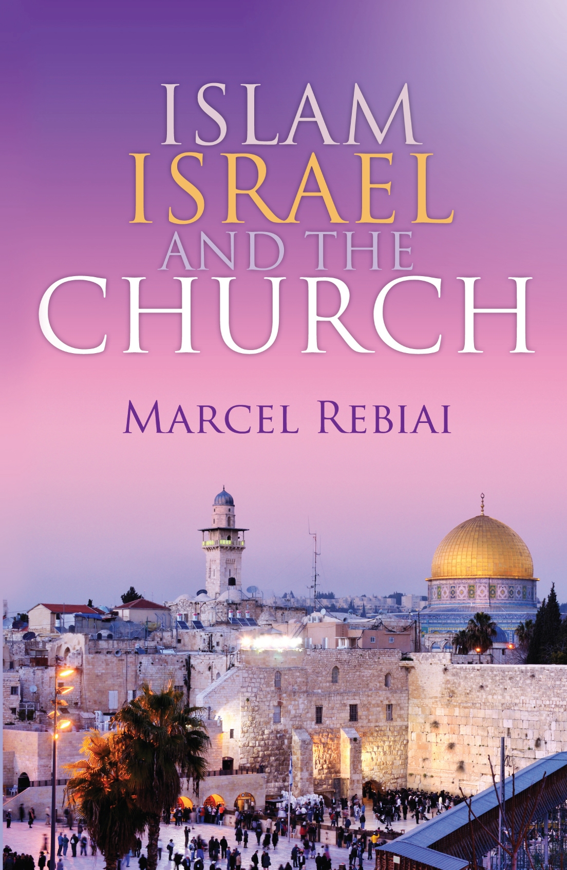 Islam, Israel and the Church