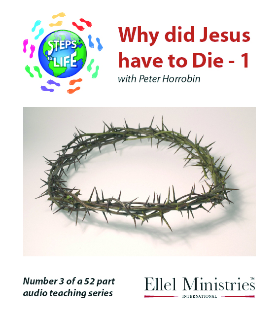 Steps To Life 3 of 52: Why did Jesus have to Die - 1 - MP3 Download