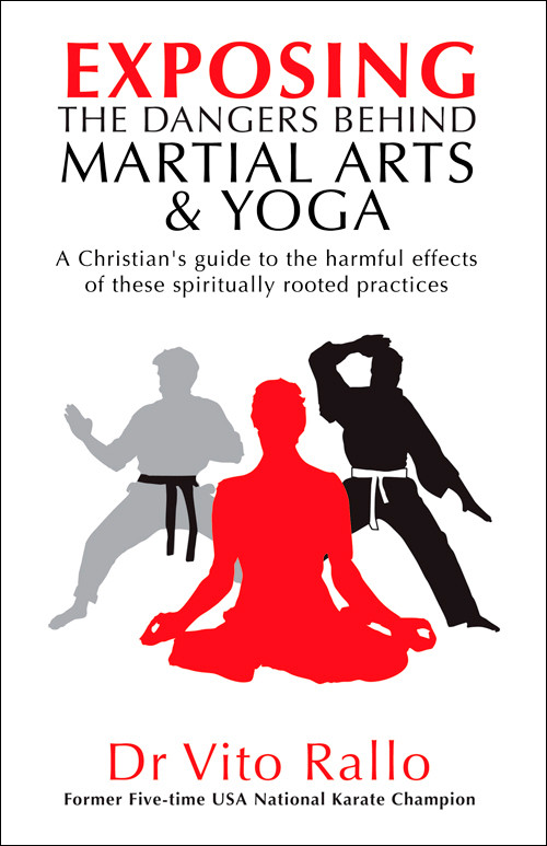 Exposing the Dangers Behind Martial Arts and Yoga