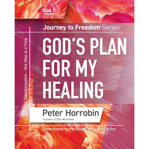 Journey to Freedom Book 7 - God’s Plan for My Healing